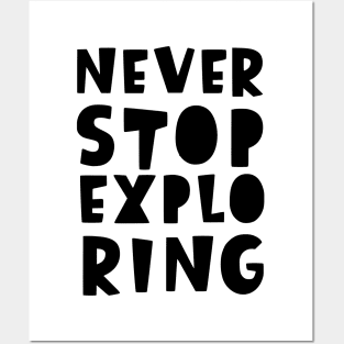 Never stop exploring - Back to School Posters and Art